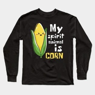 Cornfield Dreams: Where Corn is My Spirit Animal Long Sleeve T-Shirt